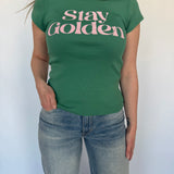 Stay Golden Cheeky Tee