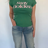 Stay Golden Cheeky Tee