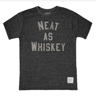 Neat As Whiskey T-Shirt